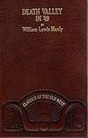 Death Valley in 1849: Important Chapter of California Pioneer History (Classics of the Old West) 080944027X Book Cover