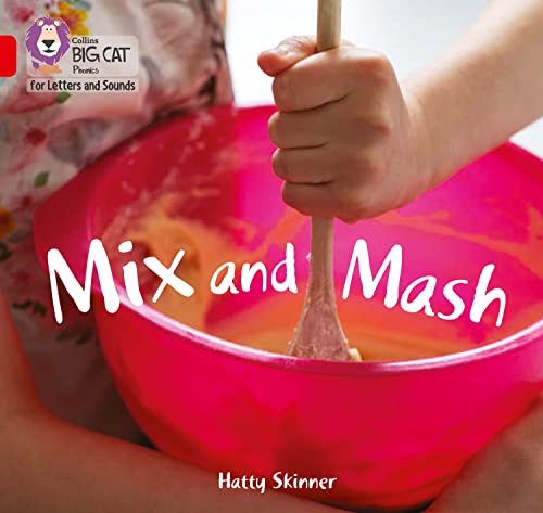 Mix and Mash: Band 02A/Red A (Collins Big Cat Phonics for Letters and Sounds)