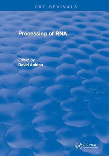 Processing of RNA: Processing of RNA (1983) (CRC Press Revivals)