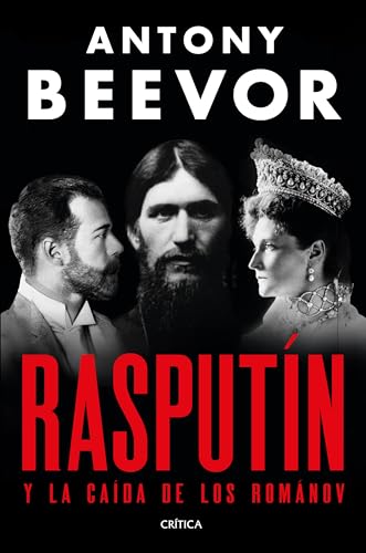 Rasputín: Y la caída de los Románov (Memoria Crítica)