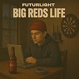 BIG REDS LIFE [Explicit]