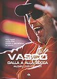  Vasco dalla A alla Zocca. Manifesti lividi e frammenti