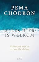 Alles hier is welkom: verbindend leven in een wereld uit balans 9025907679 Book Cover