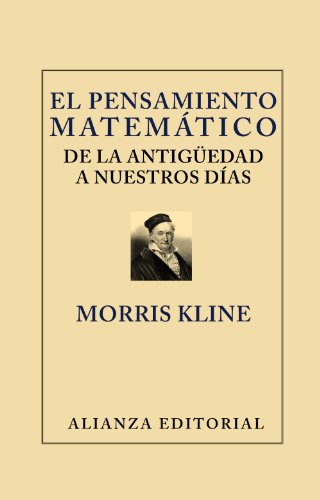 El pensamiento matematico de la antiguedad a nuestros dias / Mathematical Thought From Ancient to Mo