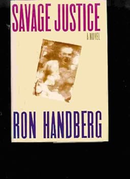 Hardcover Savage Justice: A Novel Book