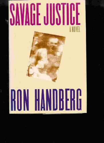 Savage Justice: A Novel 1559721162 Book Cover