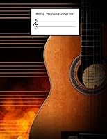 Song Writing Journal: Blazing Guitar Ruled Paper & Staff, Manuscript Paper For Notes, Lyrics And Music. For Musicians, Students, Songwriting. Book Notebook Journal 8.5x11 1729647804 Book Cover