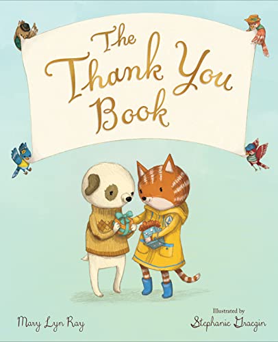 The Thank You Book: A Tender and Wise Picture Book Celebrating Gratitude for Children