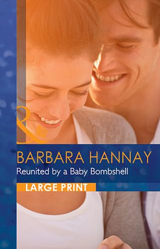 Reunited by a Baby Bombshell [Large Print] 0263071286 Book Cover