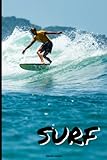  Surf Log Book: Surfing training diary  Sessions Record Book  Improve your training and skills with this original journal for all surfing enthusiasts, professional or amateur