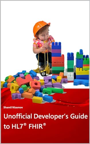 Unofficial Developer'S Guide To Hl7® Fhir® cover