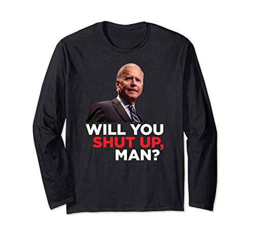 Will You Shut Up Man? - Funny Joe Biden 2020 Debate Quote Manche Longue