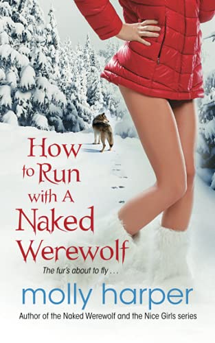 How to Run with a Naked Werewolf (Naked Werewolf Series)