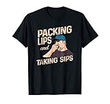 Chewing Tobacco Packing Lips and Taking Sips T-shirt