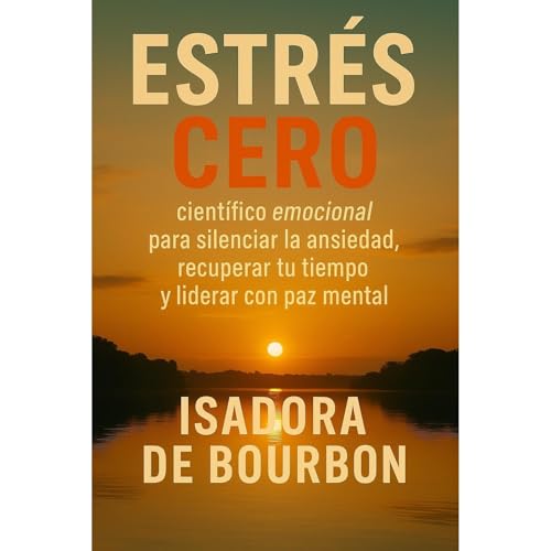 Estrés Cero Audiolibro Por Isadora de Bourbon arte de portada