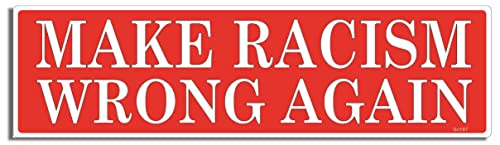 Gear Tatz - Make Racism Wrong Again - Political,Liberal - Bumper Sticker or Car Magnet -...