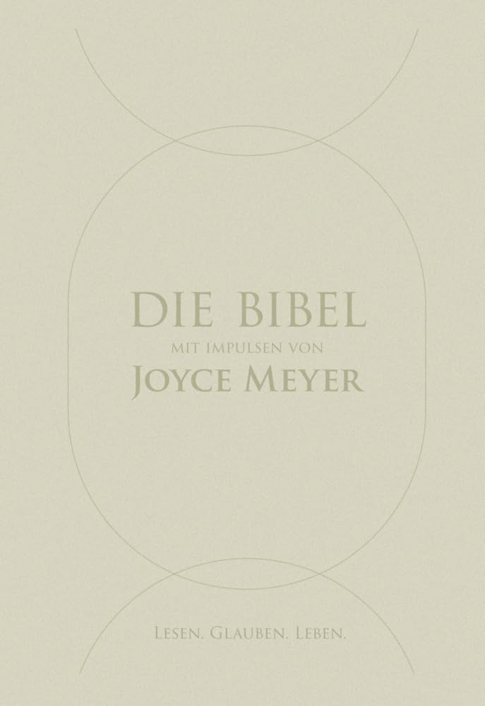 Die Bibel mit Impulsen von Joyce Meyer, Kunstlederausgabe: Lesen. Glauben. Leben. (Neues Leben. Die Bibel)