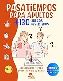 PASATIEMPOS PARA ADULTOS +130 JUEGOS DIVERTIDOS: ¡DESCONÉCTATE PARA CONECTAR CON TU MENTE! – Actividades mentales de entretenimiento – Sopa de Letras, Crucigramas, Laberintos, Sudoku, Kakuro y más.