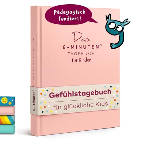 6-Minuten® Gefühlstagebuch Kinder 6–12 Jahre – Gefühle verstehen, Selbstbewusstsein & Achtsamkeit aufbauen – Tagebuch Mädchen – Gefühle Buch