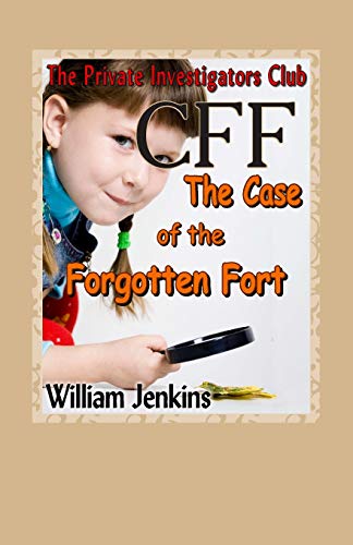 The Case of the Forgotten Fort: A Private Investigators Club Mystery (The Private Investigators Club)