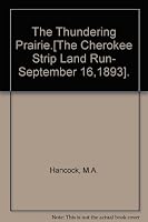 The Thundering Prairie.[The Cherokee Strip Land Run- September 16,1893]. B00BKGSY6K Book Cover