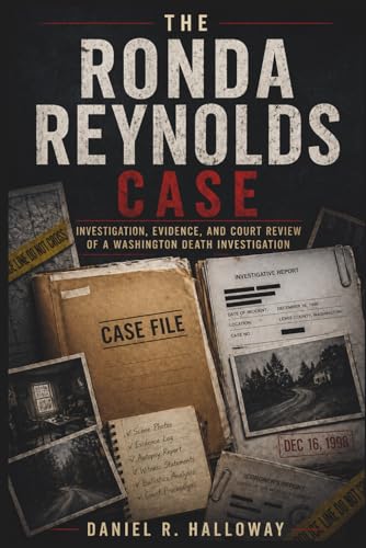 The Ronda Reynolds Case: Investigation, Evidence, and Court Review of a Washington Death Investigation