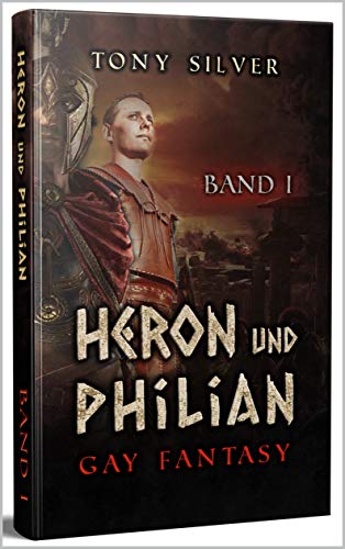 Heron und Philian Gay Fantasy: Band I Heron und Philian Gay Fantasy: Band I
