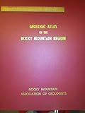 Geologic Atlas of the Rocky Mountain Region, United States of America