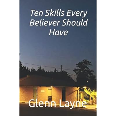 Ten Skills Every Believer Should Have