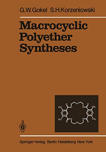 Macrocyclic Polyether Syntheses (Reactivity and Structure: Concepts in Organic Chemistry, 13, Band 13)