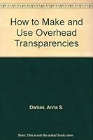 How to Make and Use Overhead Transparancies 0802436528 Book Cover