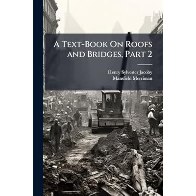 A Text-Book On Roofs and Bridges, Part 2
