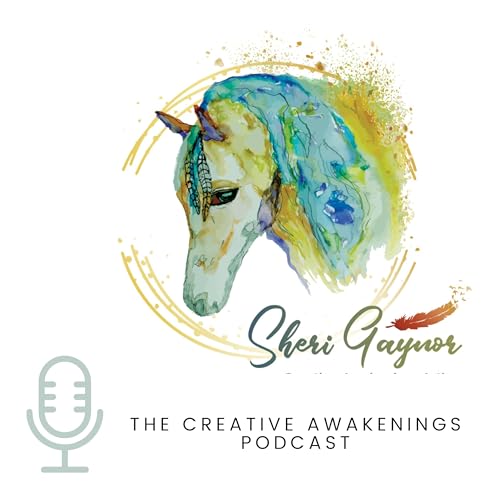 Couverture de Creative Awakenings with Sheri Gaynor