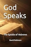 God Speaks: The Epistle of Hebrews