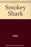 Smokey the Shark, and Other Fishy Tales 0138147078 Book Cover