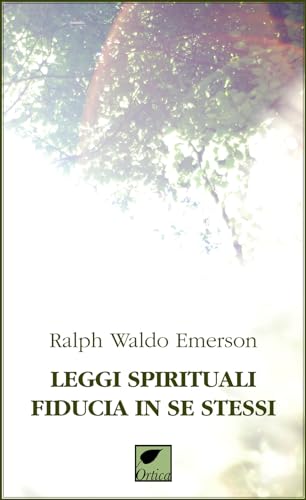 Leggi spirituali, fiducia in se stessi. Ediz. integrale