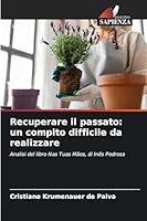 Recuperare il passato: un compito difficile da realizzare (Italian Edition) 6207824288 Book Cover