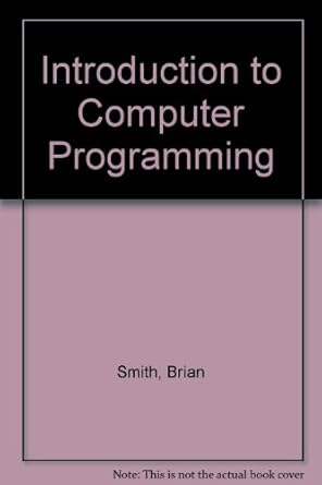 Introduction to Computer Programming: Smith, Brian: 9780881100075 ...