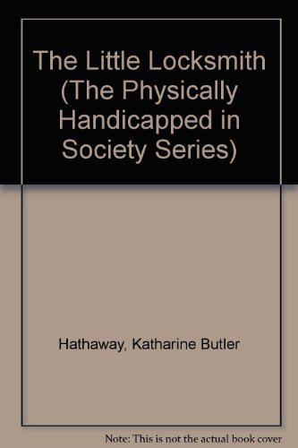 The Little Locksmith (The Physically Handicappe... 0405131135 Book Cover