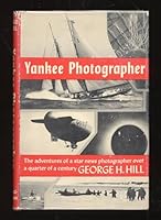 Yankee photographer; B0007E47BC Book Cover