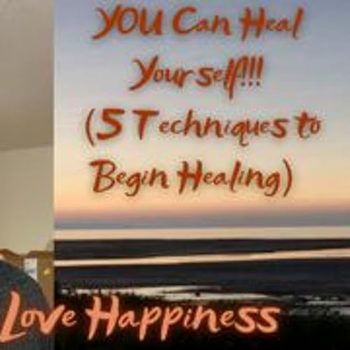 You Can Heal Yourself!!!(5Techniques to Heal) #healing #relationshipadvice #growthmindset #fyp