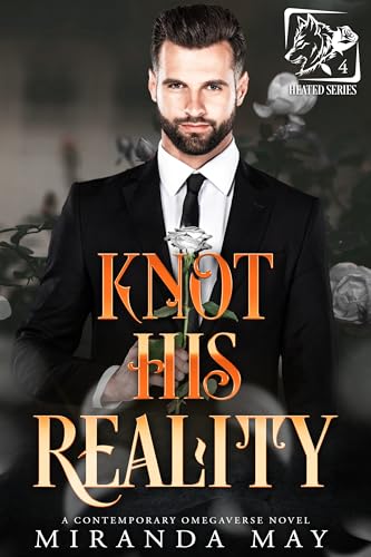 Knot His Reality (Heated Book 4)