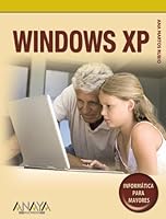 Windows Xp (Informatica Para Mayores / Informatics of Elders) 8441521026 Book Cover