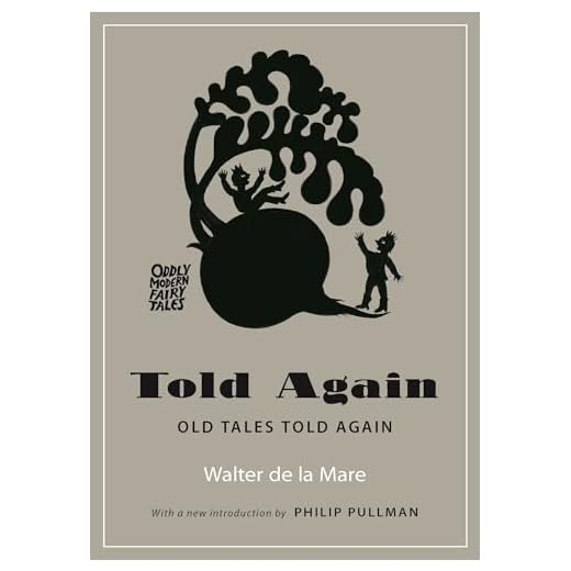 Told Again: Old Tales Told Again (Oddly Modern Fairy Tales)