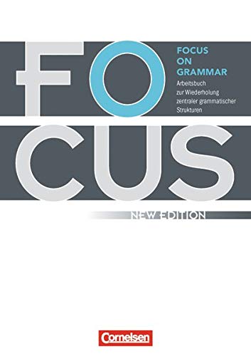 Focus on Grammar - New Edition. B1-B2 - Arbeitsbuch mit eingelegtem Lösungsschlüssel (Focus on Gra Focus on Grammar - New Edition. B1-B2 - Arbeitsbuch mit eingelegtem Lösungsschlüssel (Focus on Gra