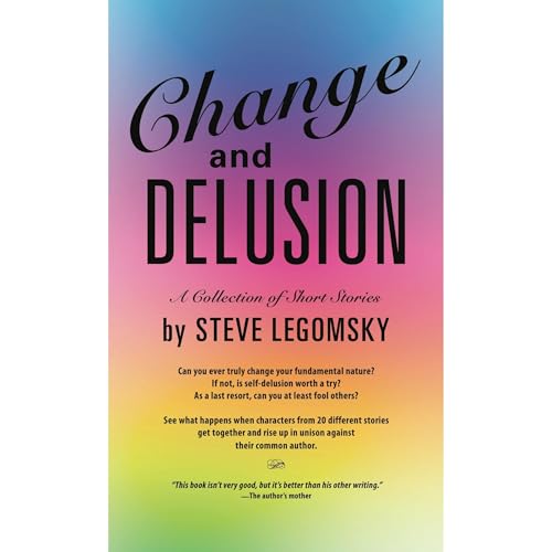 Change and Delusion Audiolibro Por Steve Legomsky arte de portada