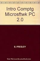 An Introduction to Computing Using Microsoft Works, for IBM PC and Compatibles, 2.0 Version 0931717906 Book Cover