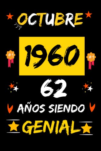CUADERNO, OCTUBRE 1960, 62 Años Siendo Genial: Regalo de 62 cumpleaños para mujeres y hombres, ideas de 62 cumpleaños... un cumpleaños... divertido, ... regalo de 62 cumpleaños para él/ella.