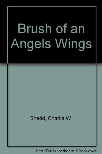 Brush of an Angels Wings B003SABR38 Book Cover