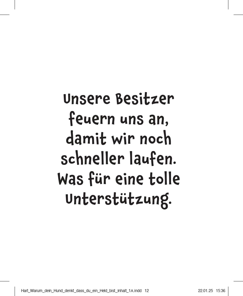 Warum dein Hund denkt, du bist ein Held: Das lustige und liebevolle Geschenkbuch für alle Hundebesitzer und Tierliebhaber. Schönes Geschenk zu Weihnachten, Ostern, Geburtstag